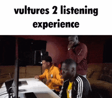 a group of men are sitting at a table with the words vultures 2 listening experience written above them