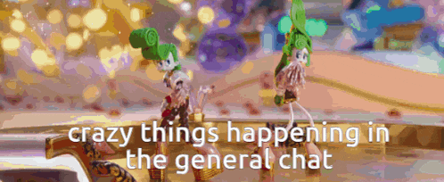a cartoon scene with the words crazy things happening in the general chat on the bottom