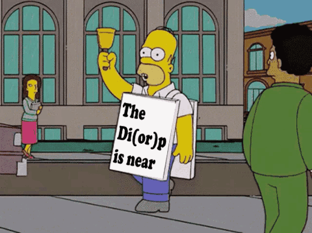 a cartoon of homer simpson holding a sign that says the di ( or ) p is near