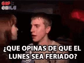 a man and a woman are talking to each other and the man says que opinas de que el lunes sea feriado .