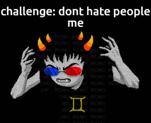 a pixel art drawing of a troll with the words challenge dont hate people me
