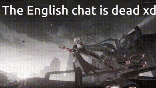 a screenshot of a video game with the words `` the english chat is dead xd '' written on it .