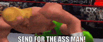 a video of a wrestler with the words send for the ass man