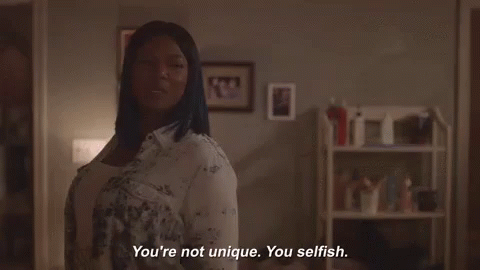 Truth Hurts GIF - Youre Not Unique You Selfish Selfish GIFs