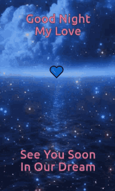 a good night my love see you soon in our dream