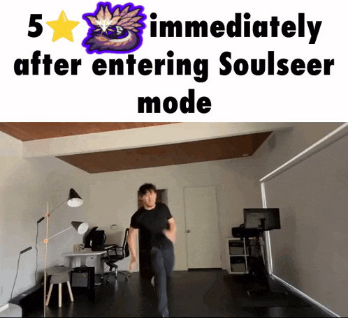 a man is dancing in a room with the words " 5 immediately after entering soulseer mode "