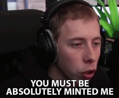You Must Be Absolutely Minted Me Minted GIF - You Must Be Absolutely Minted Me Minted Conditioned GIFs