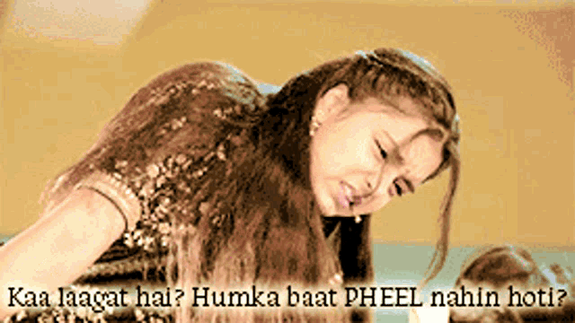 a picture of a woman with the words kaa laagat hai humka baat pheel nahin hoti below her