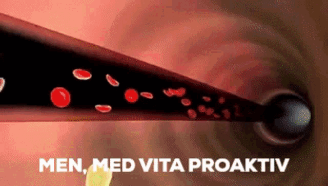 a picture of blood flowing through a vein with the words men med vita proaktiv