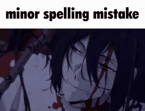 a picture of a person with the words minor spelling mistake on the bottom