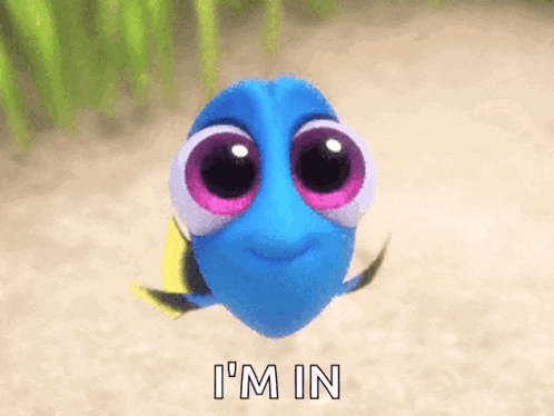 dory from the movie finding nemo is smiling and saying i 'm in .