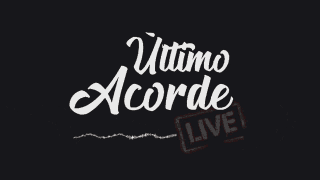 a black background with the words ultimo acorde live in white letters