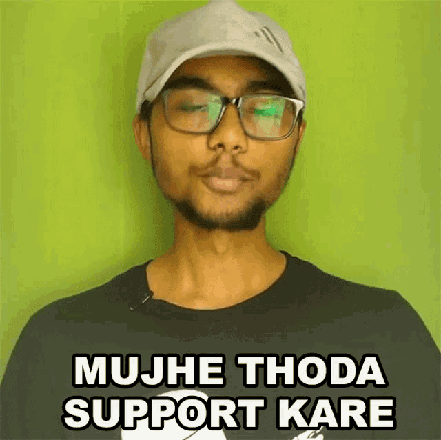 a young man wearing glasses and a hat says mujh thoda support kare