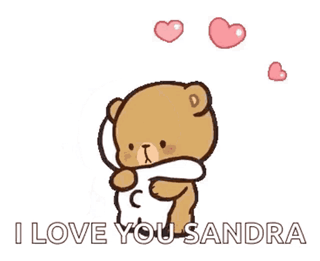 a couple of teddy bears hugging each other and saying `` i love you sandra ''