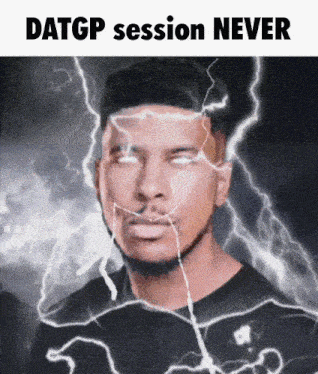 a picture of a man with lightning behind him and the words datgp session never on the bottom
