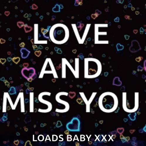 a poster that says love and miss you with hearts on it