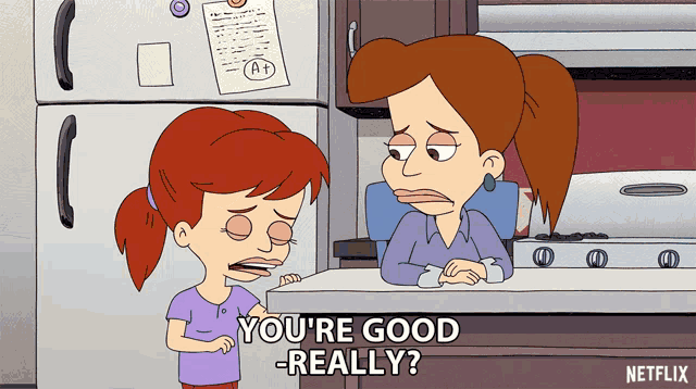 a cartoon of a girl asking her mother if she 's good really