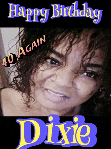 a picture of a woman with the words happy birthday dixie on the bottom