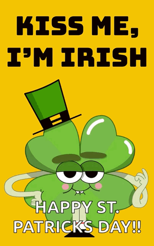 St Patricks Day Kiss Me Im Irish GIF - St Patricks Day Kiss Me Im Irish Four Leaf Clover GIFs