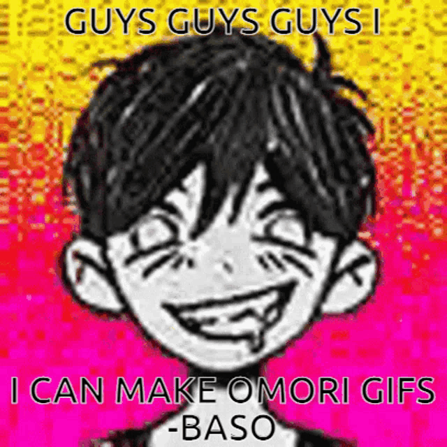 guys guys guys i can make omori gifs - baso .