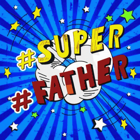Fathers Day Super Father GIF - Fathers Day Super Father Happy Fathers Day GIFs