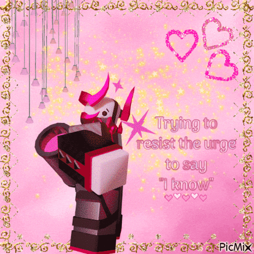 a picture of a robot with the words " trying to resist the urge to say " i know "