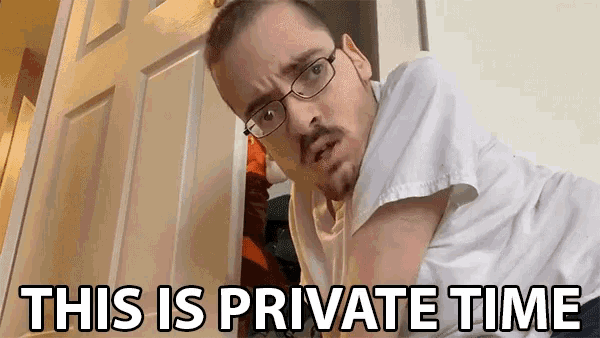 This Is Private Time Free Time GIF - This Is Private Time Free Time Private GIFs