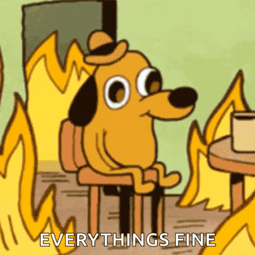 a cartoon dog wearing a hat is sitting in front of a fire and says everything 's fine .