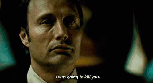 I Was Going To Kill You - Hannibal Nbc GIF