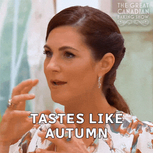 Tastes Like Autumn Kyla Kennaley GIF - Tastes Like Autumn Kyla Kennaley The Great Canadian Baking Show GIFs