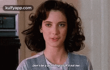 Don'T Be Dick. That Sturr Kill Her.Gif GIF