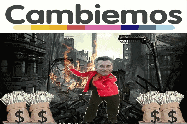 a man in a red jacket is surrounded by bags of money with the word cambiemos on top