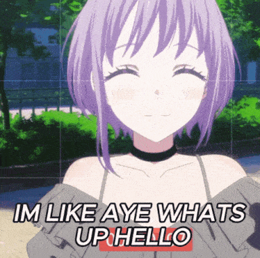 a picture of a girl with purple hair and the words " im like aye whats up hello "