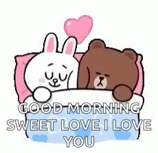 Good Morning Sweet Love I Love You GIF - Good Morning Sweet Love I Love You Cony And Brown GIFs