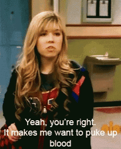 a girl says yeah you 're right and makes me want to puke up blood