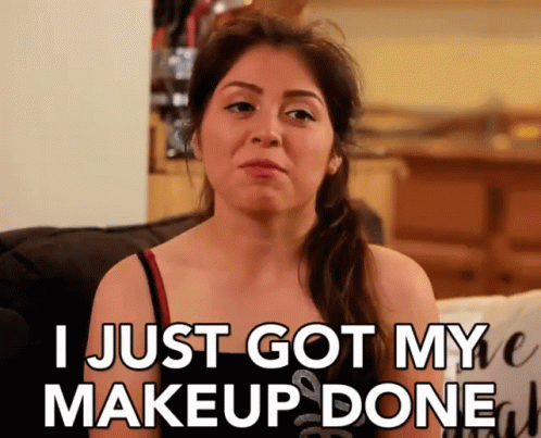 I Just Got My Makeup Done! GIF - Awesomeness Tv I Just Got My Make Up Done GIFs