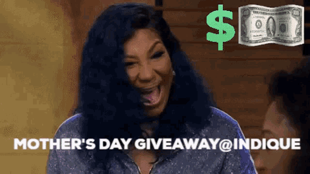 a woman is laughing with a dollar bill in the background and the words mother 's day giveaway @ indicque