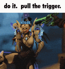 a video game character with the words do it pull the trigger on the bottom