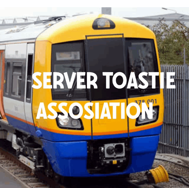 a blue and yellow train with the words server toastie association written on the bottom