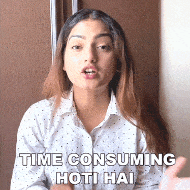 Time Consuming Hoti Hai Pyari Varsha GIF - Time Consuming Hoti Hai Pyari Varsha Samay Lene Waali Hoti Hai GIFs