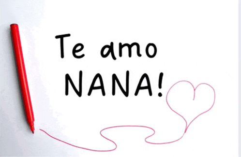 a note that says te amo nana with a heart drawn on it