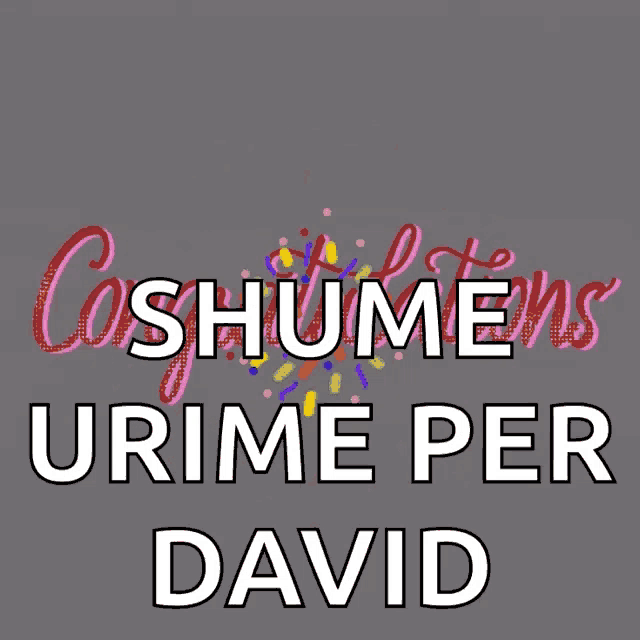 a sign that says congratulations urime per david on it