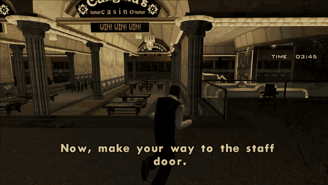 a video game shows a man walking into a casino and says " now make your way to the staff door "