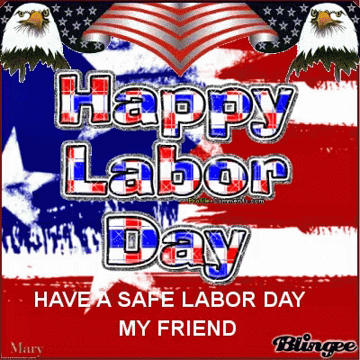 Happy Labor Day Weekend Labor Day Weekend2018 GIF - Happy Labor Day Weekend Labor Day Weekend2018 Have A Safe Labor Day My Friend GIFs