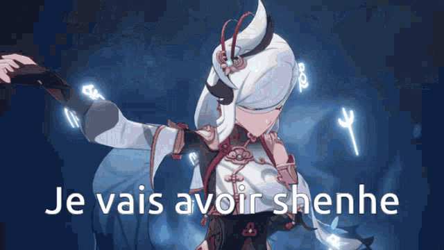 a video game character says je vais avoir shenhe in french