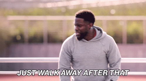 Just Walk Away After That Kevin Hart GIF - Just Walk Away After That Kevin Hart What The Fit GIFs