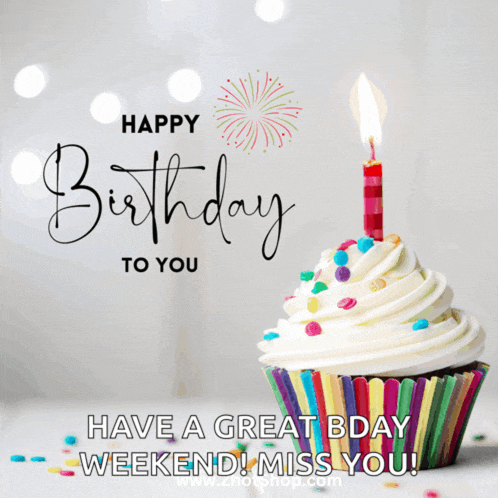 a birthday card with a cupcake and a candle that says have a great bday weekend miss you