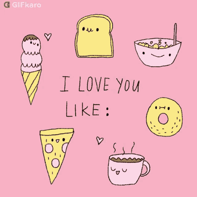 a pink background with drawings of food and the words " i love you like " at the top