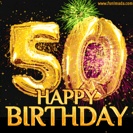 Happy Birthday 50th Birthday GIF - Happy Birthday 50th Birthday GIFs
