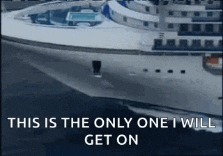 a large cruise ship is floating in the water with the words " this is the only one i will get on "